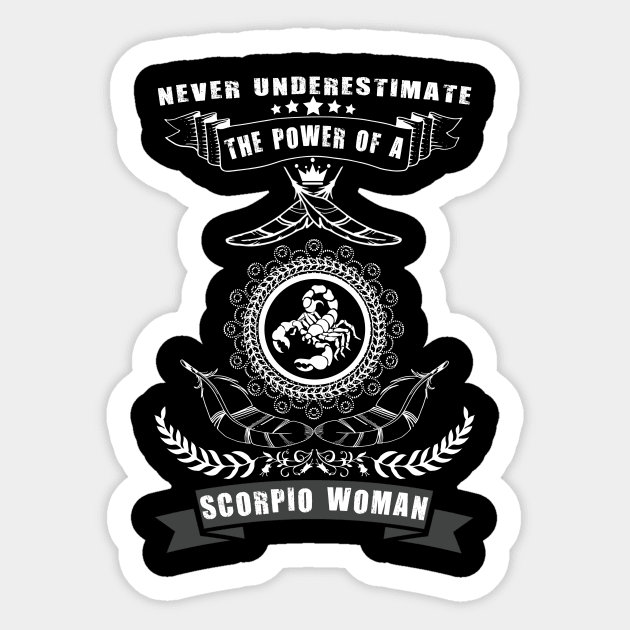 Never Underestimate The Power of a SCORPIO Woman Sticker by cleopatracharm